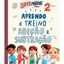 Texto Editora 1º Ciclo > Super Miúdos: Aprendo e Treino Adição e Subtração 2º Ano