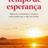 Best Clube Do Autor Tempo de Esperança de Helena Sacadura Cabral - Reflexões, Memórias e Vivências Sobre Aquilo que a Vida nos Ensina