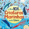 Dom Quixote Bebé > Tens 101 Criaturas Marinhas Neste Livro