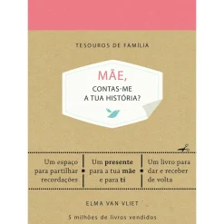 Albatroz Tempos Livres > Tesouros de Família - Mãe, Contas-me a Tua História de Elma Van Vliet