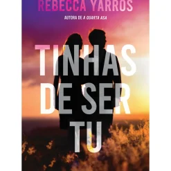 Marcador Romance > Tinhas de Ser Tu de Rebecca Yarros