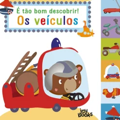 Joybooks Atividades > É Tão Bom Descobrir! os Veículos Ilustração: Bérengère Motuelle