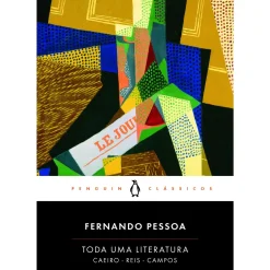Penguin Clássicos Livros De Bolso > Toda uma Literatura de Fernando Pessoa - Caeiro - Reis - Campos - Livro de Bolso