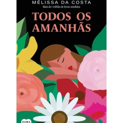 Suma De Letras Romance > Todos os Amanhãs de Mélissa da Costa