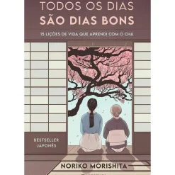 New Presença Todos os Dias São Dias Bons de Noriko Morishita