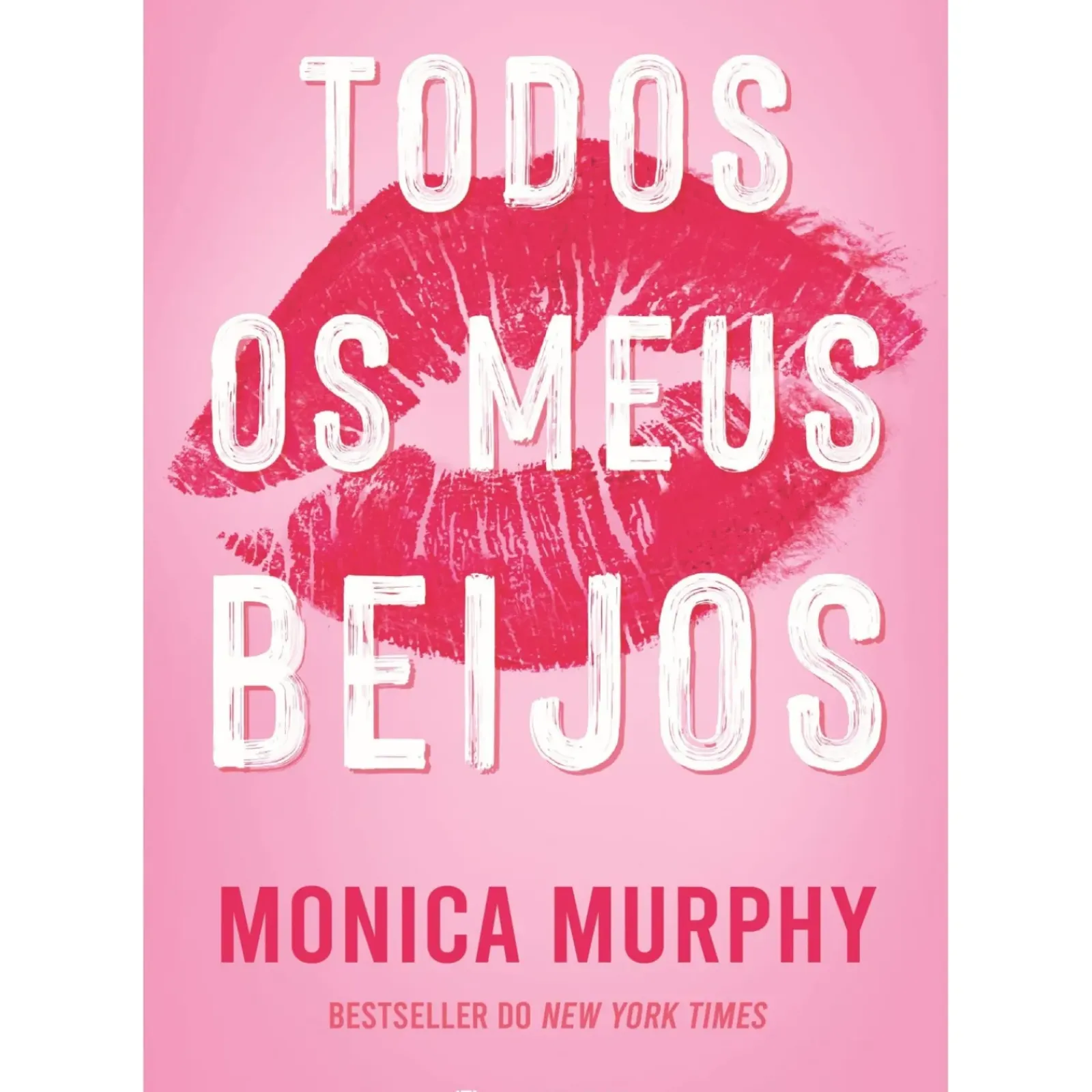 Marcador Young Adult > Todos os Meus Beijos de Monica Murphy