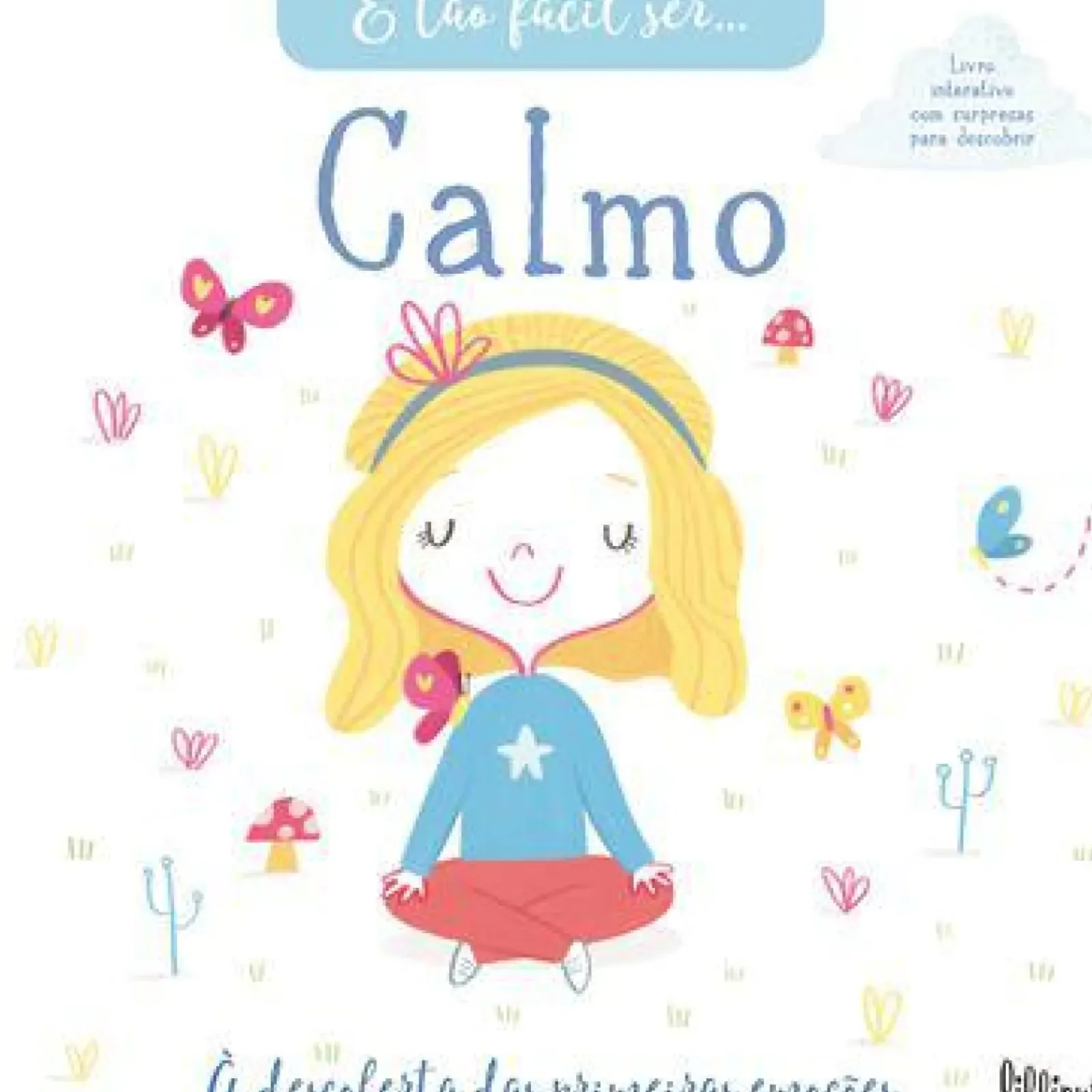 Discount Lilliput É Tão Fácil Ser… 1: Calmo de Vários Autores - À Descoberta das Primeiras Emoções