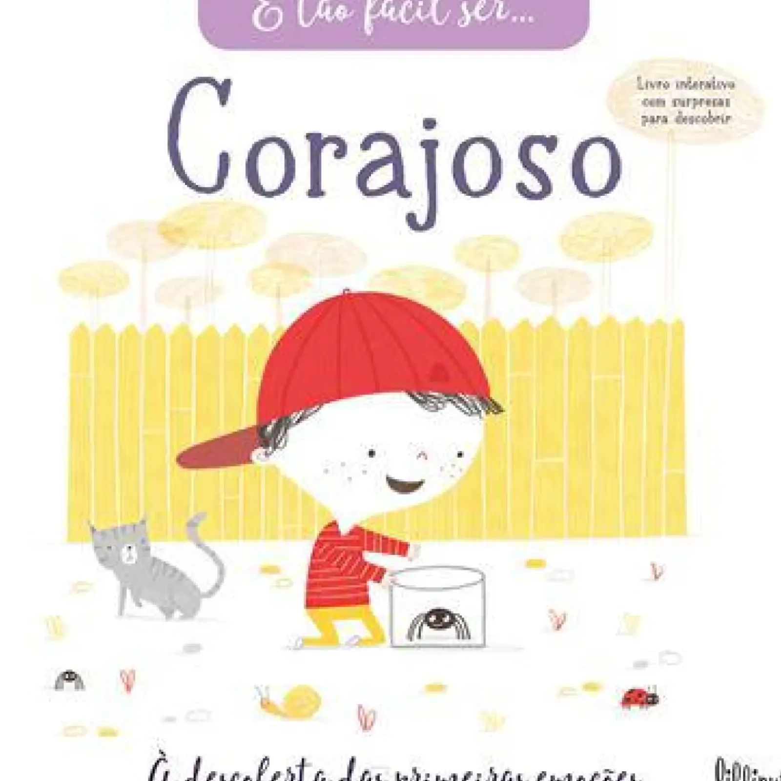 Lilliput Literatura Infantil > É Tão Fácil Ser… 4: Corajoso de Vários Autores - À Descoberta das Primeiras Emoções