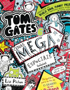 Booksmile Coleções Juvenis > Tom Gates 6 de Liz Pichon - Cenas Mega Especiais (Népia) (2ª Edição)