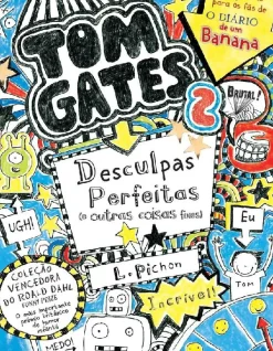 Discount Booksmile Tom Gates: Desculpas Perfeitas (e Outras Coisas Fixes) de Liz Pichon - Número 2 (6ª Edição)