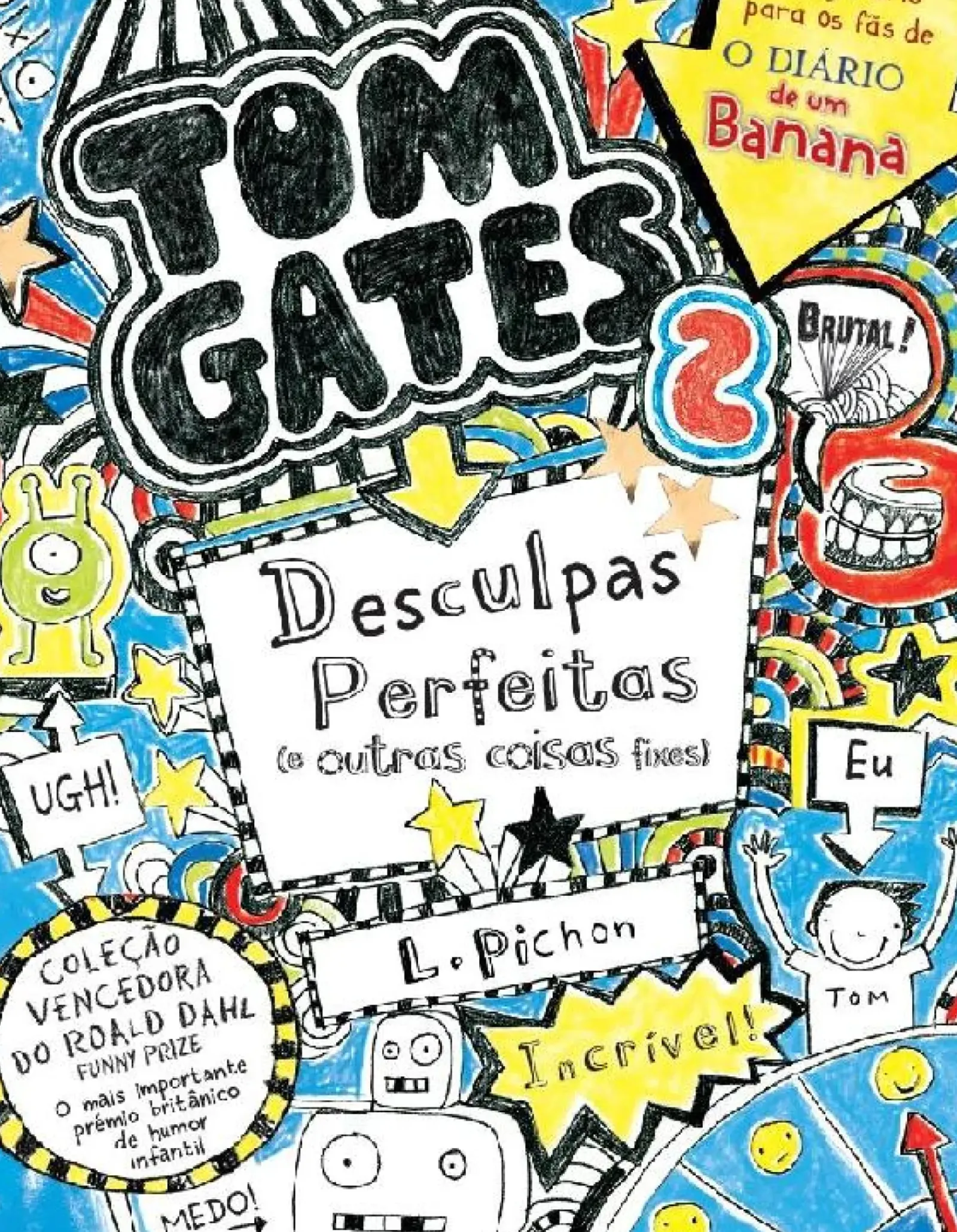 Discount Booksmile Tom Gates: Desculpas Perfeitas (e Outras Coisas Fixes) de Liz Pichon - Número 2 (6ª Edição)