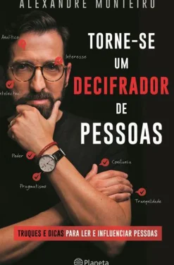 Sale Planeta Torne-se um Decifrador de Pessoas de Alexandre Monteiro