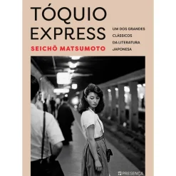 Presença Policial > Tóquio Express de Seicho Matsumoto