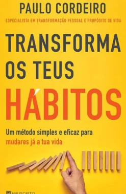 New Manuscrito Transforma os Teus Hábitos de Paulo Cordeiro