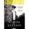 Porto Editora Romance > Transgressões de Louise Kennedy