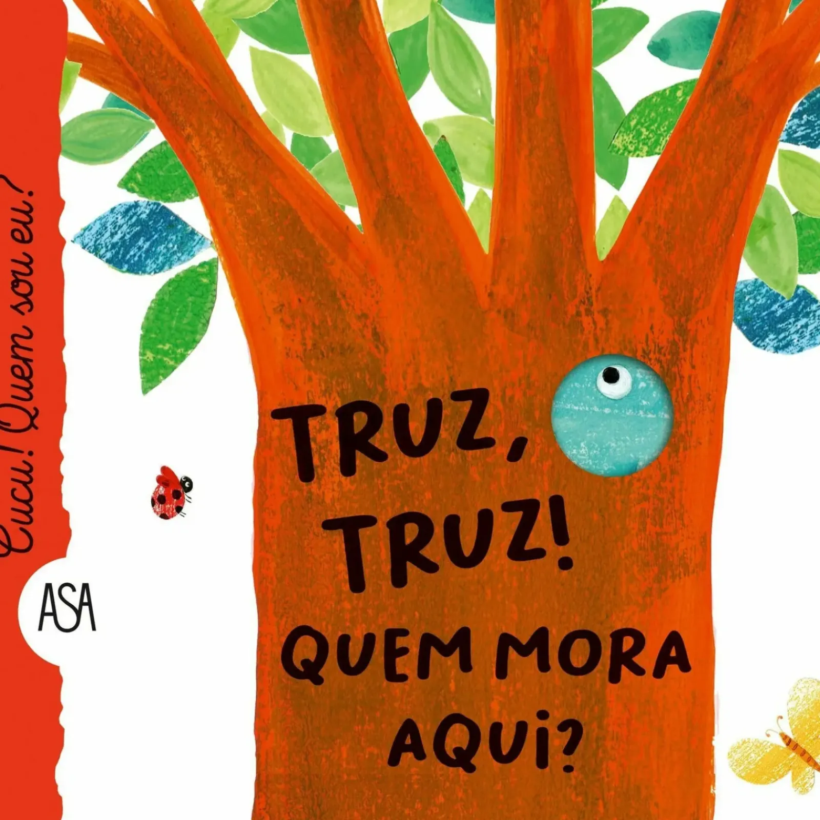 Asa Literatura Infantil > Truz, Truz! Quem Mora Aqui? de Maria Loretta Giraldo