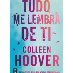 Topseller Romance > Tudo Me Lembra de Ti de Colleen Hoover