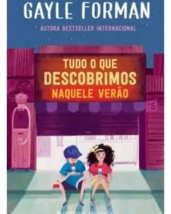 Presença Tudo o que Descobrimos Naquele Verão de Gayle Forman
