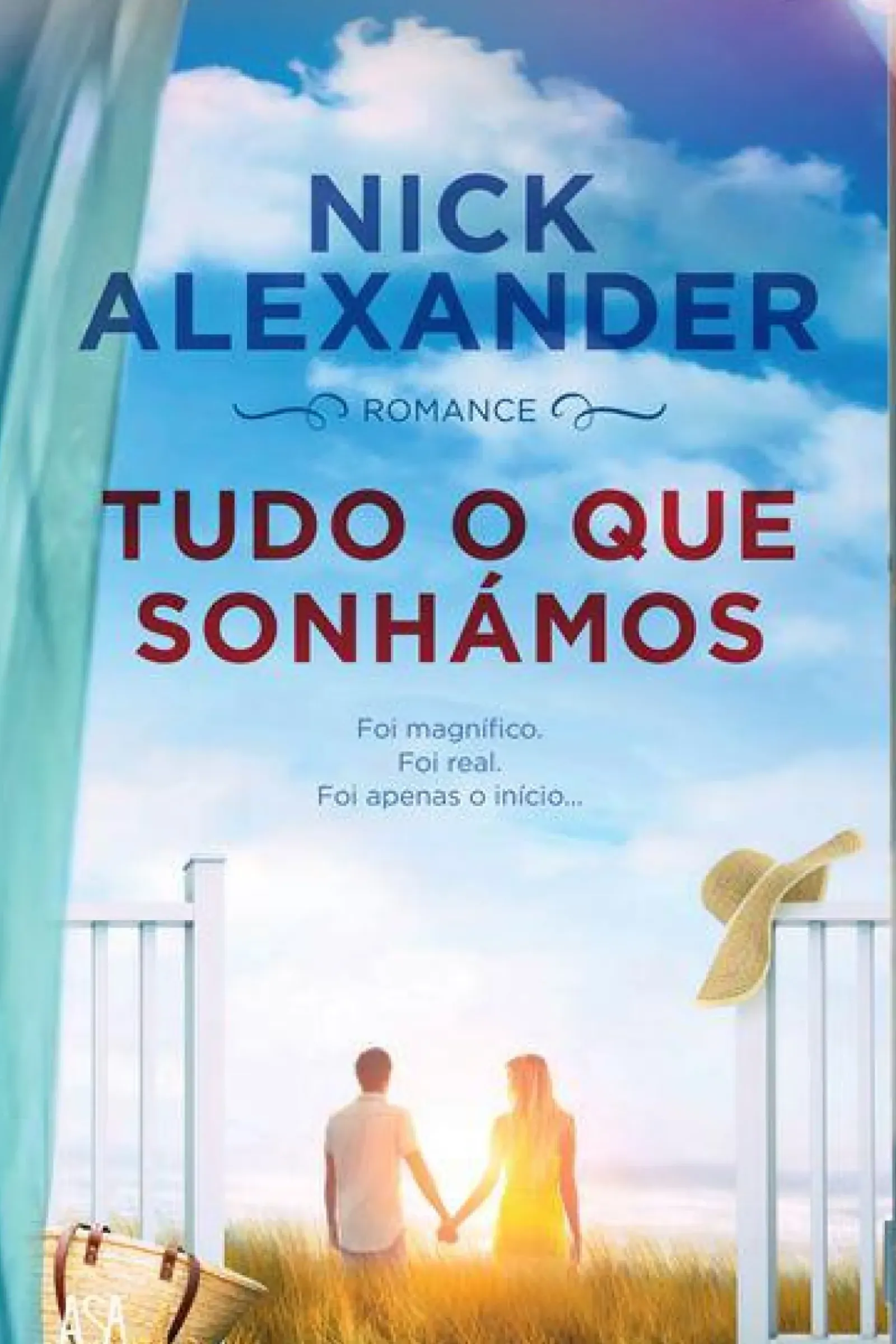 Online Edições Asa Tudo o que Sonhámos de Nick Alexander