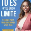 Discount Manuscrito Tu És o Teu Único Limite de Susana Henriques - 7 Passos para Transformares a Tua Vida