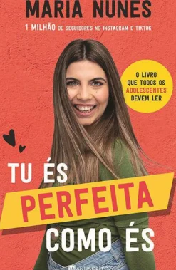 Manuscrito Literatura Juvenil > Tu És Perfeita Como És de Maria Nunes