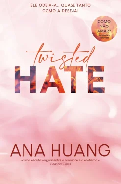 Clube Do Autor Romance > Twisted Hate de Ana Huang