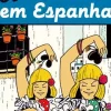 Caminho Coleções Juvenis > Uma Aventura em Espanha de Ana Maria Magalhães e Isabel Alçada - Volume 37