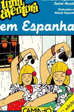 Caminho Coleções Juvenis > Uma Aventura em Espanha de Ana Maria Magalhães e Isabel Alçada - Volume 37