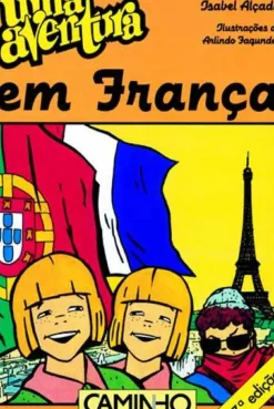 Caminho Coleções Juvenis > Uma Aventura em França de Ana Maria Magalhães e Isabel Alçada - Volume 28