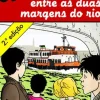 Caminho Coleções Juvenis > Uma Aventura Entre as Duas Margens do Rio de Ana Maria Magalhães e Isabel Alçada - Volume 46