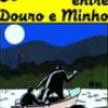 Editorial Caminho Coleções Juvenis > Uma Aventura Entre Douro e Minho de Ana Maria Magalhães e Isabel Alçada Volume 6
