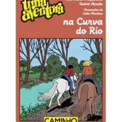 Clearance Caminho Uma Aventura na Curva do Rio de Ana Maria Magalhães e Isabel Alçada - Volume 68