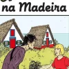 Editorial Caminho Coleções Juvenis > Uma Aventura na Madeira de Ana Maria Magalhães e Isabel Alçada