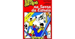 Caminho Coleções Juvenis > Uma Aventura na Serra da Estrela de Ana Maria Magalhães e Isabel Alçada - Volume 32