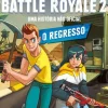 Presença Literatura Juvenil > Uma Aventura no Fortnite Battle Royale 2 - o Regresso de Mathias Lavorel - Uma História Não Oficial