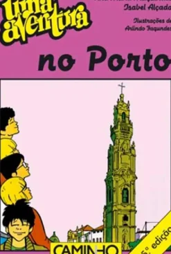 Editorial Caminho Coleções Juvenis > Uma Aventura no Porto de Ana Maria Magalhães e Isabel Alçada Volume 13