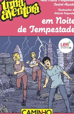 Editorial Caminho Coleções Juvenis > Uma Aventura Numa Noite de Tempestade de Ana Maria Magalhães e Isabel Alçada