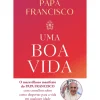 Farol Espiritualidade > Uma Boa Vida de Papa Francisco