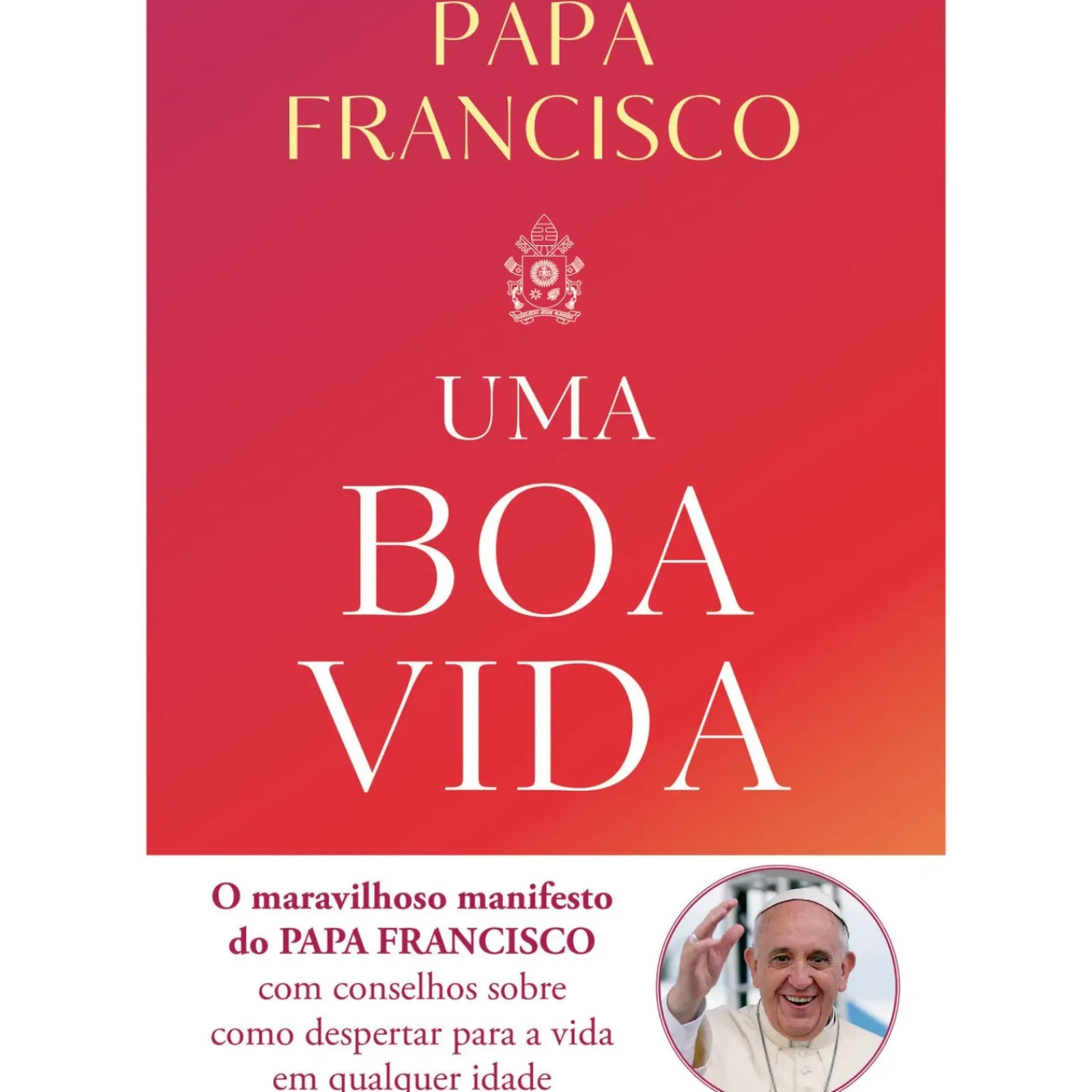 Farol Espiritualidade > Uma Boa Vida de Papa Francisco