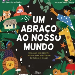 Outlet Lilliput Um Abraço ao Nosso Mundo de Joana Lucas Coelho