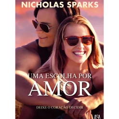 Asa Romance > Uma Escolha por Amor de Nicholas Sparks