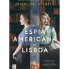 Topseller Romance Histórico > Uma Espia Americana em Lisboa de Madeline Martin