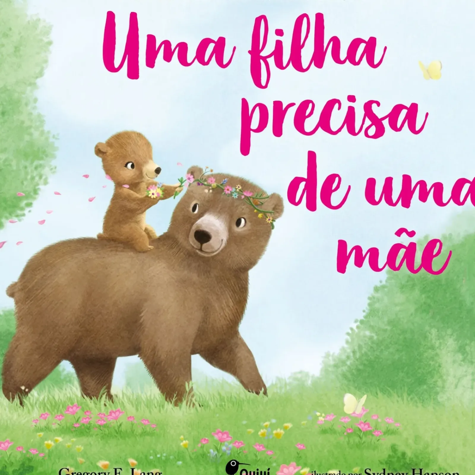 Best Quiuí Uma Filha Precisa de uma Mãe de Gregory E. Lang