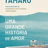 Presença Romance > Uma Grande História de Amor de Susanna Tamaro