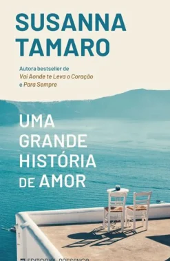 Presença Romance > Uma Grande História de Amor de Susanna Tamaro