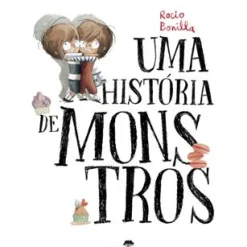 Jacarandá Literatura Infantil > Uma História de Monstros de Rocio Bonilla