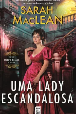 Topseller Romance > Uma Lady Escandalosa de Sarah MacLean - Série Hell’s Belles – Volume I