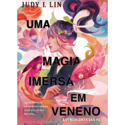 Presença Fantástico > Uma Magia Imersa em Veneno de Judy I. Lin