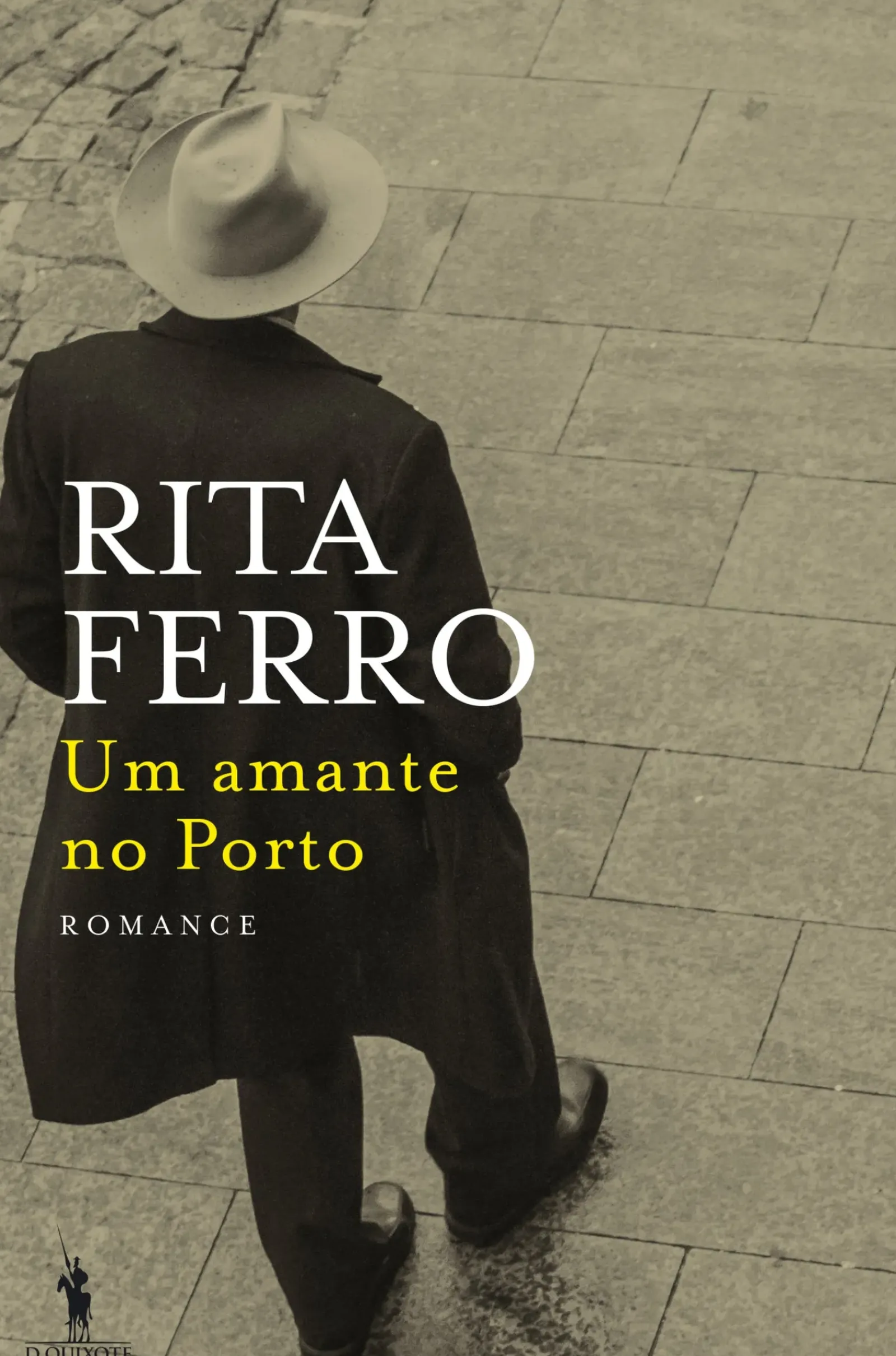 Dom Quixote Romance > Um Amante no Porto de Rita Ferro
