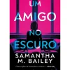 Sale Euforia Um Amigo no Escuro de Samantha M. Bailey